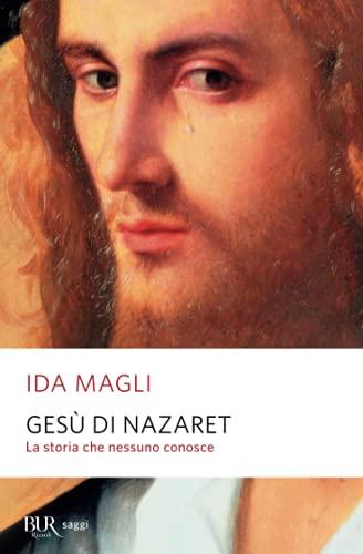 Gesù di Nazaret - BUR Biblioteca Univ. Rizzoli