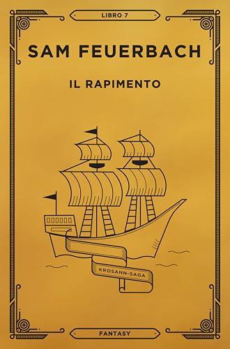 Il rapimento (7 su 7): Krosann Saga Libro 7