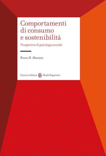Comportamenti di consumo e sostenibilità. Prospettive di psicologia sociale