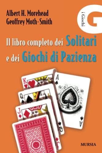 Il Libro Completo dei Solitari e dei Giochi di Pazienza