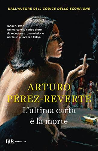 L'ultima carta è la morte - Arturo Pérez-Reverte