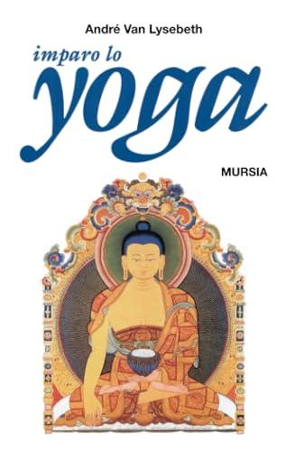Imparo lo Yoga (Salute e Yoga) (Italian Edition)