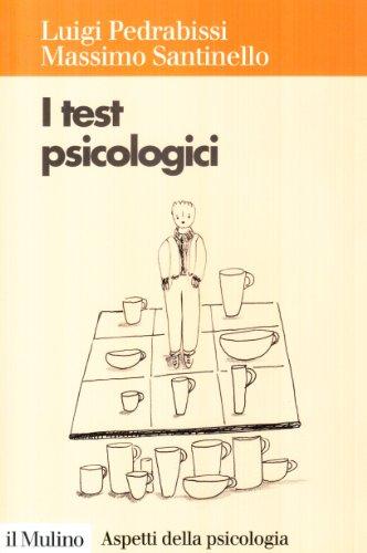 I test psicologici. Teorie e tecniche