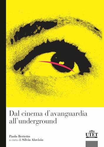 Dal cinema d'avanguardia all'underground