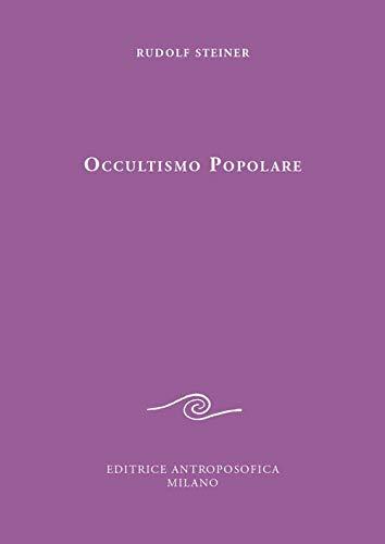 Occultismo Popolare, il Vangelo di Giovanni, la Scienza Dello Spirito Alla Luce del Vangelo Di Giovanni