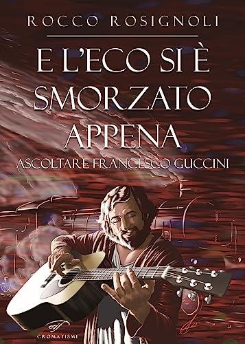E l’eco si è smorzato appena. Ascoltare Francesco Guccini
