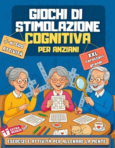 Giochi di Stimolazione Cognitiva per Anziani: Esercizi e Attività per Allenare la Mente