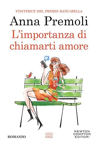 L'importanza di chiamarti amore - Anna Premoli
