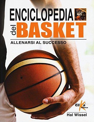 Enciclopedia del Basket: Allenarsi al Successo