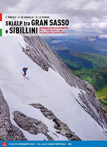 Skialp tra Gran Sasso e Sibillini: Appennino ripido ed esplorativo