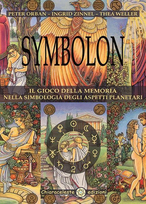 Symbolon. Il gioco della memoria nella simbologia degli aspetti planetari. Con 78 Carte
