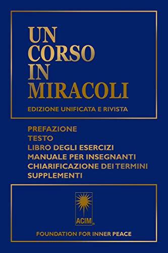 Un Corso in Miracoli - Edizione Unificata e Riveduta