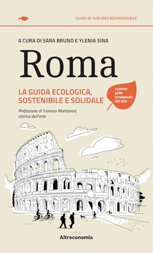 Roma. La guida ecologica, sostenibile e solidale
