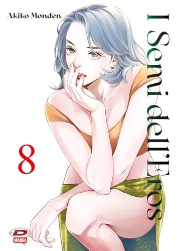 I semi dell'eros (Vol. 8)