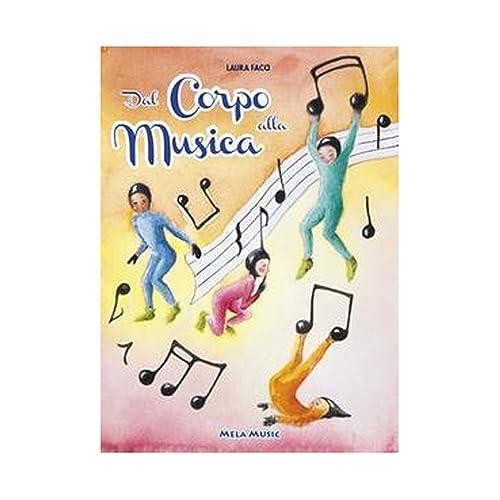 Dal corpo alla musica. Percorsi di educazione musicale nella scuola primaria. Con CD-Audio