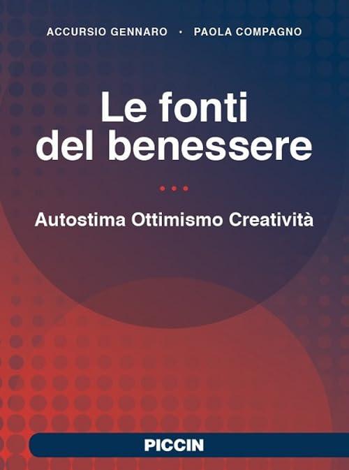 Le Fonti del Benessere: Autostima, Ottimismo, Creatività