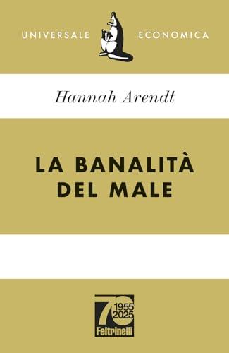 La banalità del male. Ediz. 70° anniversario