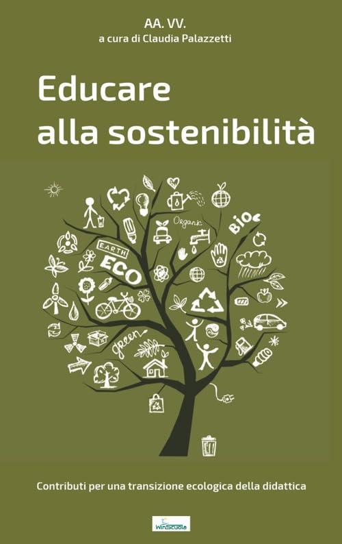 Educare alla sostenibilità: Contributi per una transizione ecologica della didattica