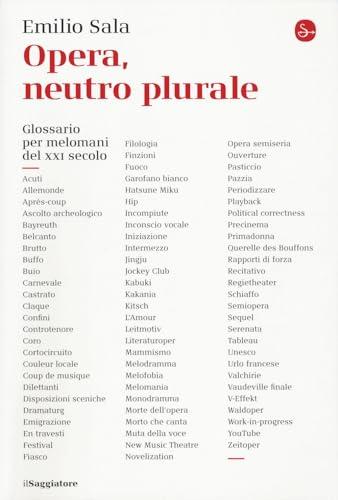 Opera, neutro plurale: glossario per melomani del XXI secolo
