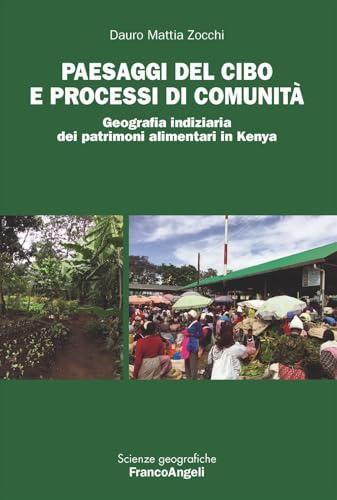 Paesaggi del cibo e processi di comunità. Geografia indiziaria dei patrimoni alimentari in Kenya