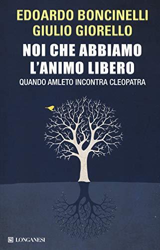 Noi che abbiamo l'animo libero quando Amleto incontra Cleopatra