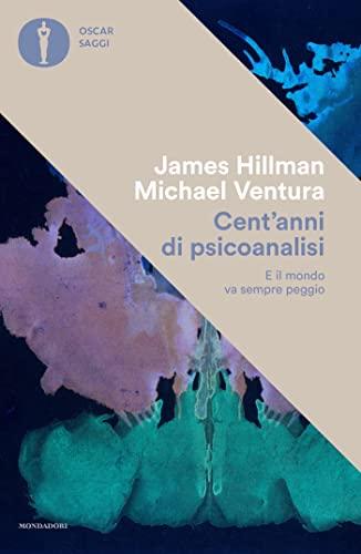 Cent'anni di psicoanalisi: E il mondo va sempre peggio