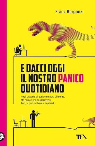 E dacci oggi il nostro panico quotidiano