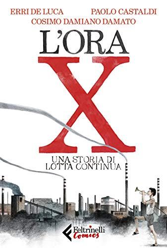 L'ora X: Una storia di Lotta Continua