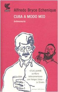 Cuba a modo mio. Antimemorie