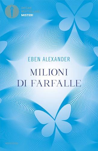 Milioni di farfalle - Eben Alexander - Mondadori