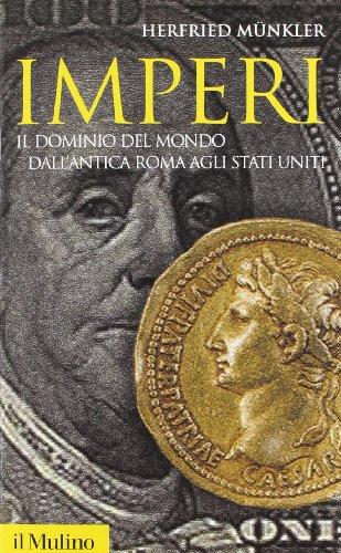 Imperi: Il dominio del mondo dall'antica Roma agli Stati Uniti