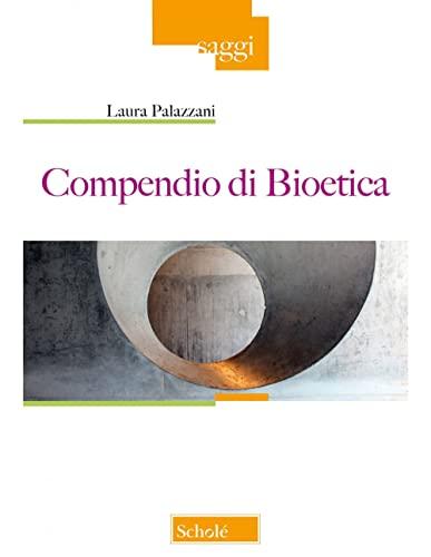 Compendio di Bioetica - Scholé