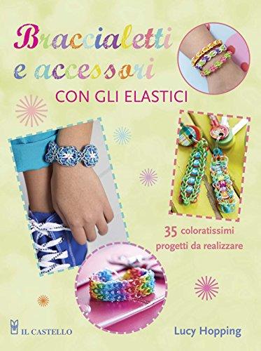 Braccialetti e accessori con elastici