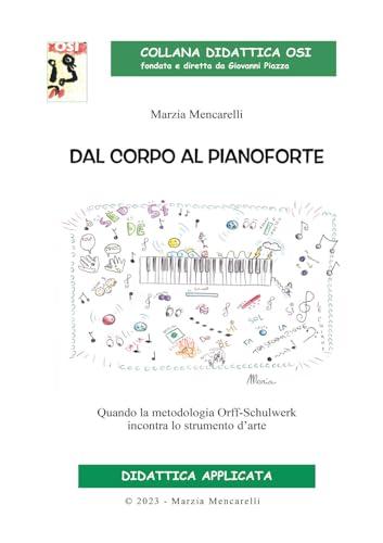 Dal corpo al pianoforte. Quando la metodologia Orff-Schulwerk incontra lo strumento d'arte
