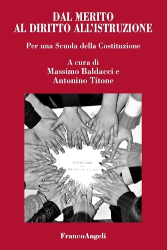 Dal merito al diritto all'istruzione. Per una scuola della Costituzione