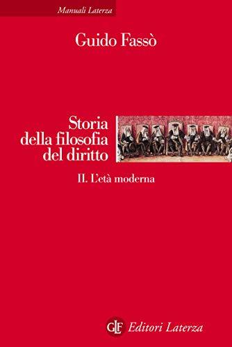 Storia della filosofia del diritto. Vol. II: L'Età Moderna