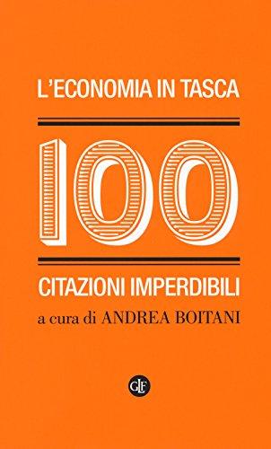 L'economia in tasca. 100 citazioni imperdibili