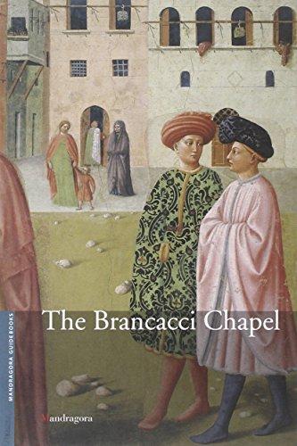 La Cappella Brancacci nella Chiesa di Santa Maria del Carmine. Ediz. Inglese