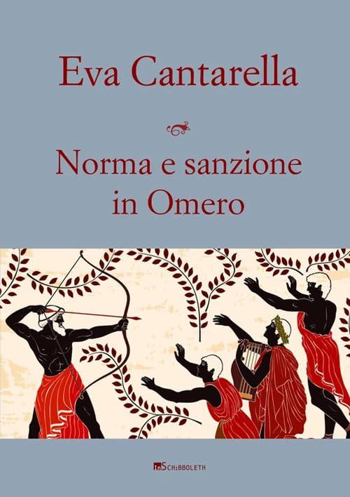 Norma e sanzione in Omero: contributo alla protostoria del diritto greco