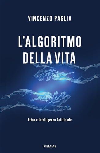 L'algoritmo della vita etica e intelligenza artificiale