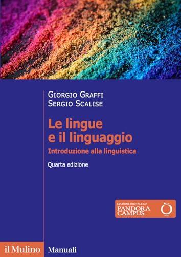 Le lingue e il linguaggio. Introduzione alla linguistica. Nuova edizione