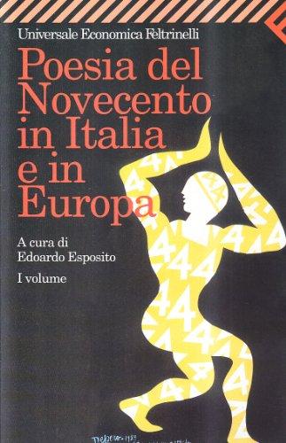 Poesia del Novecento in Italia e in Europa (Vol. 1)