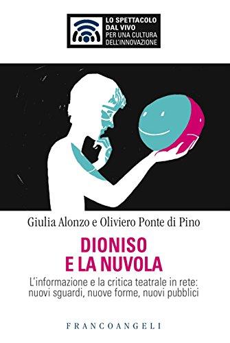Dioniso e la nuvola: L'informazione e la critica teatrale in rete