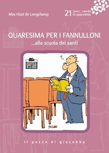 Quaresima per i fannulloni. …alla scuola dei santi