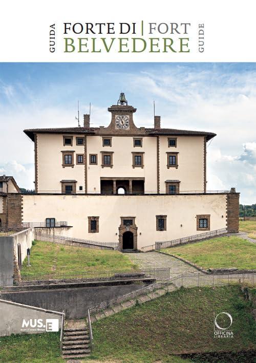 Forte di Belvedere. Guida-Fort Belvedere. Guide. Ediz. bilingue