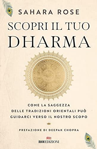 Scopri il tuo Dharma: Come la Saggezza Orientale Guida al Tuo Scopo