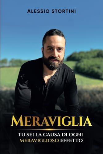 Meraviglia: Tu sei la causa di ogni meraviglioso effetto