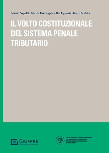 Volto costituzionale del sistema penale tributario