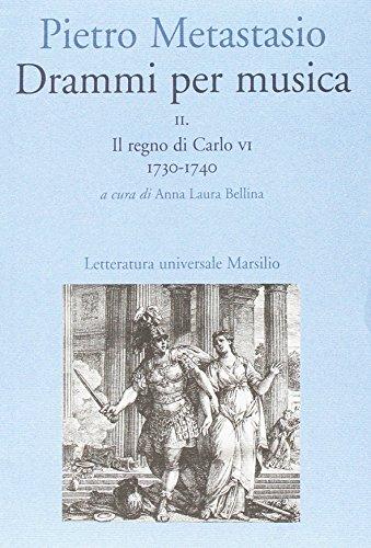 Drammi per musica. Con CD-ROM. Il regno di Carlo VI 1730-1740 (Vol. 2): 2.Il regno di Carlo VI 1730-1740. Con CD audio