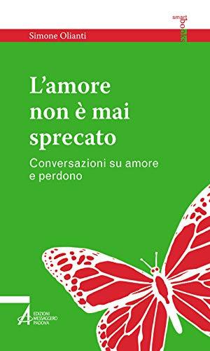 L'amore non è mai sprecato